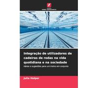 Integração de utilizadores de cadeiras de rodas na vida quotidiana e na sociedade