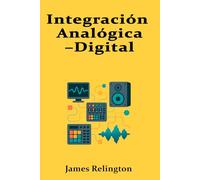 Integración Analógica-Digital: Rutas de Señal Híbridas y Sumarización Externa de Nivel Pro