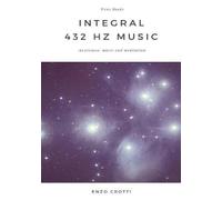 Integral 432 Hz Music - Awareness, Music And Meditation