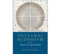 Integral Buddhism by Ken Wilber Inconnu (Auteur)