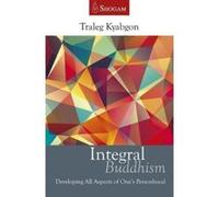 Integral Buddhism: Developing All Aspects of One?s Personhood - [Version Originale] Inconnu (Auteur)