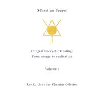 Integral Energetic Healing: From energy to realisation
