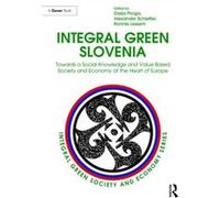 Integral Green Slovenia Darja Piciga, Dr Alexander Schieffer, Professor Ronnie Lessem, Professor Ronnie Lessem (Auteur)