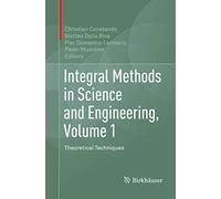 Integral Methods In Science And Engineering, Volume 1