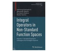 Integral Operators In Non-Standard Function Spaces - Volume 1: Variable Exponent Lebesgue And Amalgam Spaces