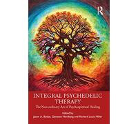 Integral Psychedelic Therapy – Routledge