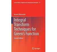 Integral Transform Techniques For Green's Function