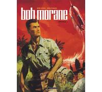 Henri Vernes – Bob Morane L'intégrale Tome 1 – L'Oiseau de Feu / Le Secret de l'Antarctique – Relié