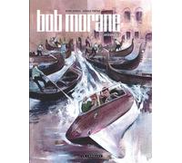 Gérald Forton – Bob Morane : L'intégrale T.3 – Échec à la Main Noire / Mystère Zone Z – Le Lombard