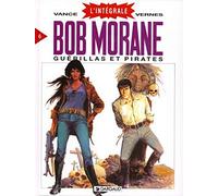 Intégrale Bob Morane, tome 6 : Guérillas et Pirates