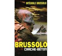 Intégrale Brussolo N° 23 : Crache Béton