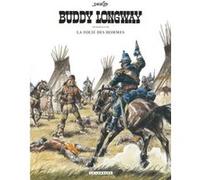 Intégrale Buddy Longway - Tome 3 - La folie des hommes Claude Derib (Illustration), Claude Derib (Auteur)
