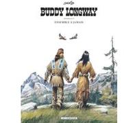 Intégrale Buddy Longway - Tome 5 - Ensemble à jamais Claude Derib (Illustration), Claude Derib (Auteur)