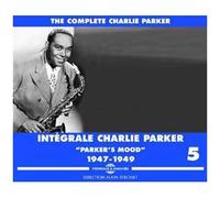 Intégrale Charlie Parker Vol. 5 : Parker's Mood 1947-1949