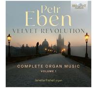 Eben – Velvet Revolution: Intégrale de l'œuvre pour orgue Vol. 1 – Edel