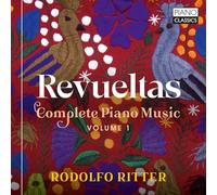 Silvestre Revueltas – Intégrale de la Musique pour Piano (Volume 1) – CD