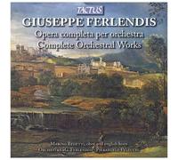 Ferlendis – Intégrale de l’œuvre pour orchestre – Tactus