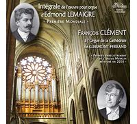 Intégrale de l'Œuvre d'Orgue d'Edmond Lemaigre