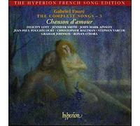 Gabriel Fauré The Complete Songs 3 - Chanson D'amour