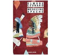 Intégrale Des Nouvelles Western - Tome 1, Médecine Apache