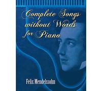 Intégrale des romances sans paroles (complete songs without words) --- Piano