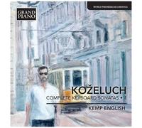 Leopold Kozeluch Kozeluch: Complete Keyboard Sonatas - Volume 1 (CD) Album