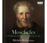 Moscheles: Complete Piano Sonatas