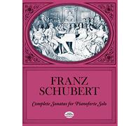 Schubert Franz - Complete Sonatas For Pianoforte Solo - Piano Solo