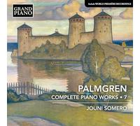 Palmgren / Somero – Intégrale des Œuvres pour Piano (Volume 7) – CD – NAXOS