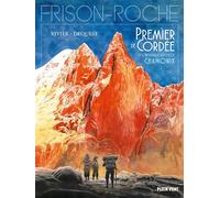 Intégrale du cycle Chamonix - Premier de cordée, La grande crevasse, Retour à la montagne D'après l'oeuvre de Roger Frison-Roche - Pierre-Emmanuel Dequest - Plein Vent - cartonné - Bande dessinée
