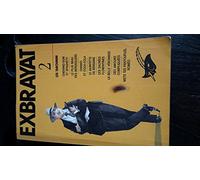 Integrale Exbrayat Tome 2 : Les Tarchinini. Chewing-Gum Et Spaghetti, Le Plus Beau Des Bersagliers, Chianti Et Coca-Cola, Le Quintette De Bergame, Ces ... Amours Compliquees, Mets Tes Pantoufles Romeo