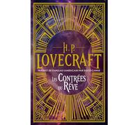 Howard Phillips Lovecraft – Intégrale H.P. Lovecraft, T1 : Les Contrées du rêve – Poche