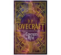 Intégrale H. P. Lovecraft - Tome 1 - Les Contrées Du Rêve