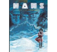 André-Paul Duchâteau – Intégrale Hans – Tome 2 – Cartonné – Le Lombard