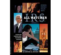 I.R.$ All Watcher – Intégrale 1 : Antonia / La Nébuleuse Roxana / Petra / La Spirale Mc Parnell