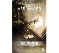 Julia Verlanger – Intégrale Julia Verlanger, T1 : La Terre sauvage