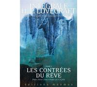 H. P. Lovecraft – Intégrale Tome 1 : Les Contrées du rêve – Les Éditions Mnémos
