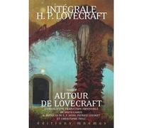 Intégrale Lovecraft tome 7 : Autour de Lovecraft David Camus (Traduction), Howard Phillips Lovecraft (Auteur)
