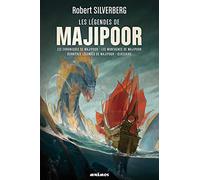 Intégrale Majipoor — Volume 3 : Les Légendes, Les Chroniques, Les Montagnes et Glossaire