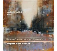 Aldo Ciccolini - Castelnuovo Tedesco: Complete Piano Music Vol.3 [Import]