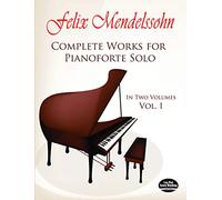 Mendelssohn Felix - Complete Works For Pianoforte Solo - 001 - Piano Solo