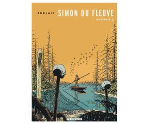 Intégrale Simon du Fleuve - Tome 2 L'intégrale - Claude Auclair - Le Lombard Eds - cartonné - Bande dessinée