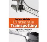 Intégrale Trainspotting Irvine Welsh (Auteur)