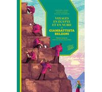Intégrale Voyages en Egypte et en Nubie de G. Belzoni - 3T - Grégory Jarry - Flblb Eds - relié - Bande dessinée