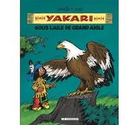 Claude Derib – Yakari, l'ami des animaux (Intégrale) T.7 – Sous l'aile de Grand Aigle – Cartonné