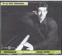 Integrale Yves Montand Vol. 1 : 1945-1949, Et La Fete Coninue