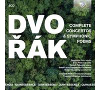 Quintessence Dvorák: Complete Concertos & Symphonic Poems