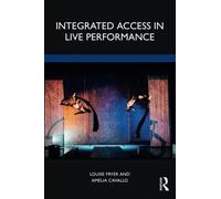 Integrated Access In Live Performance