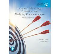 Integrated Advertising, Promotion, and Marketing Communications, Global Edition + MyLab Marketing with Pearson eText (Package)