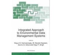 Integrated Approach to Environmental Data Management Systems, NATO Asi Series. Partnership Sub-Series 2, Environment, Vol. 31.